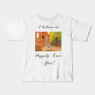 Cinderella's Arrival, I believe in Happily Ever After! Kids T-Shirt